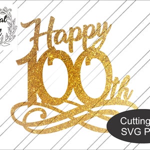 Topper de pastel feliz 100 SVG. Topper de pastel número 100 digital. Archivo de topper de pastel de cumpleaños número 100. Decoración para tarta número 100 cortada con láser. Adorno de pastel SVG