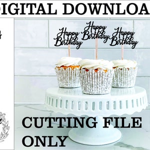Joyeux anniversaire cupcake topper svg prêt à couper pour cricut, glowforge, silhouette. Cupcake toppers svg, fichier de découpe numérique cupcakes