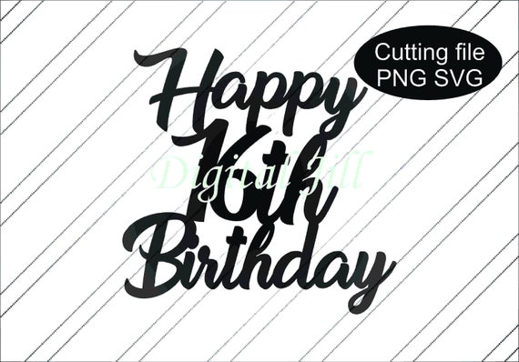 Download Happy 16th Birthday Cake Topper Happy Birthday Svg Cake Etsy