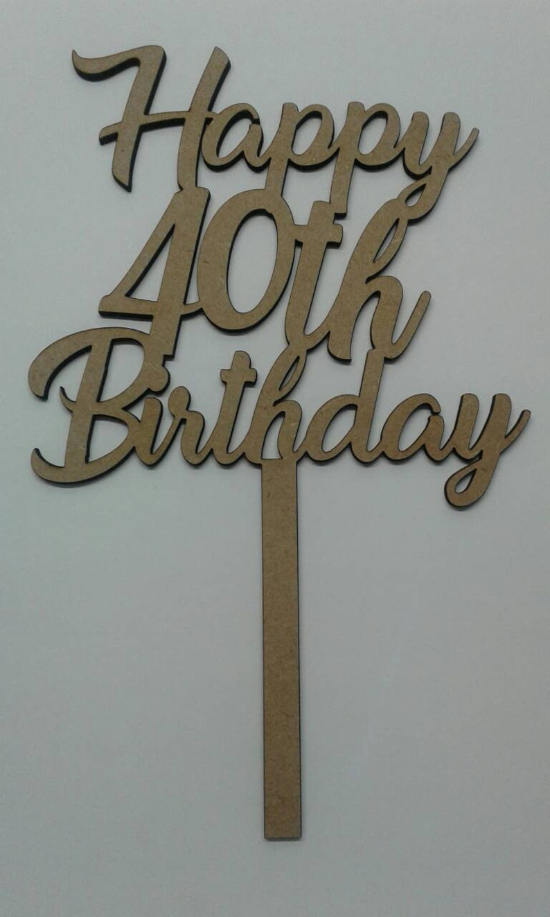Download Happy 40th Birthday cake topper. Png Eps Dxf Svg files. | Etsy