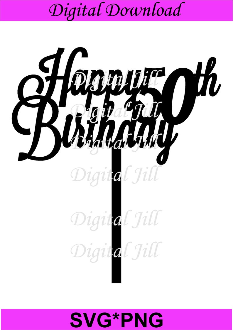Happy 50th Birthday svg cake topper. Digital download cake | Etsy