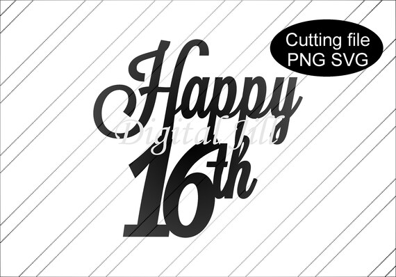 Download Happy 16th Svg Cake Topper Digital 16th Cake Topper 16th Etsy
