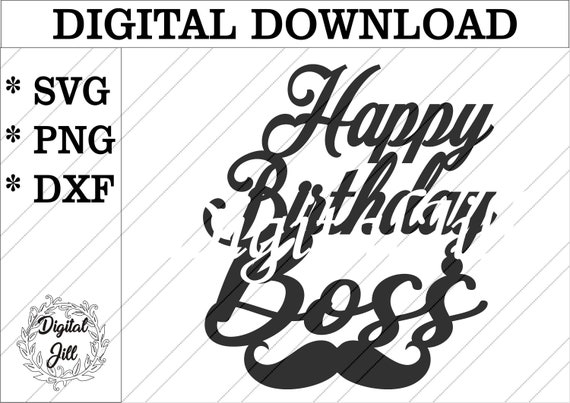 Happy Birthday Boss Cake Topper Svg. Happy Birthday Boss Svg. - Etsy