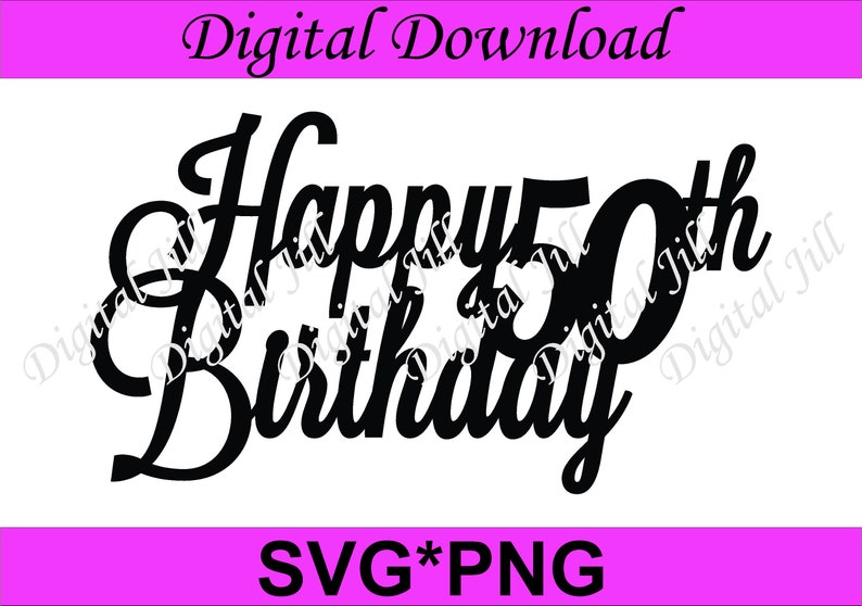 Happy 50th Birthday Svg Cake Topper. Digital Download Cake - Etsy UK
