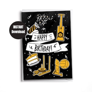 May include: A black and white birthday card with yellow accents. The card features illustrations of a party popper, a cake, and sports equipment. The words "Happy Birthday" are written on a white banner. A black circle with the words "Instant Download" is in the upper left corner.
