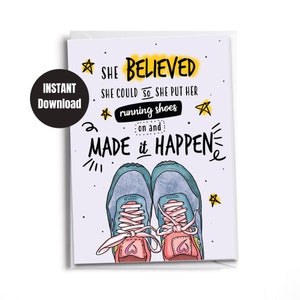 Printable | Downloadable card | Digital Instant Download | She Believed She Could...Card for a Runner