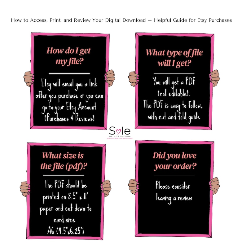 May include: Four black chalkboard signs with pink frames and white text. The signs provide information about accessing, printing, and reviewing digital downloads purchased on Etsy. The signs include the text: "How do I get my file?", "What type of file will I get?", "What size is the file (pdf)?", and "Did you love your order?"