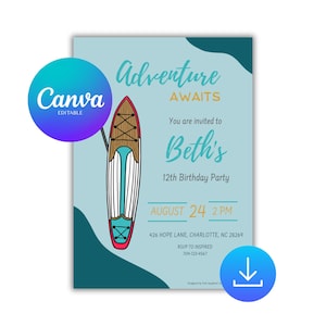 May include: Light blue birthday party invitation with a paddleboard illustration. The invitation includes the text "Adventure Awaits" and details for Beth's 12th birthday party, including the date, time, and location. A Canva logo is in the upper left corner.