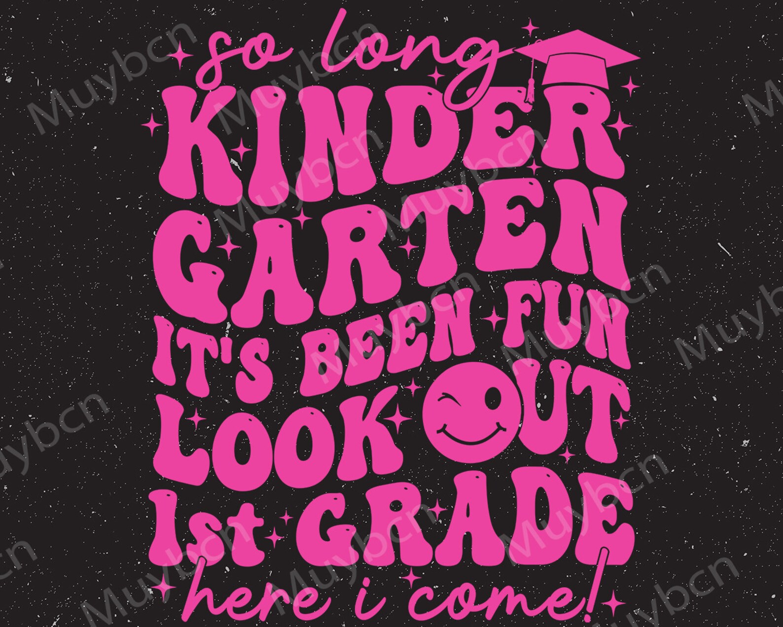 So Long Pre-k It's Been Fun Look Out Kindergarten Here I Come Png ...