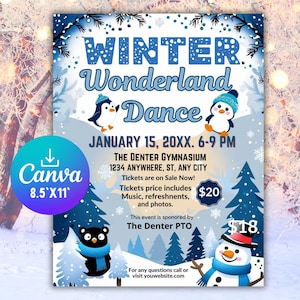 May include: A blue and white flyer for a Winter Wonderland Dance. The flyer includes the text "WINTER Wonderland Dance" with penguin and snowman illustrations. The flyer is 8.5" x 11" and includes the date, time, location, and ticket information.