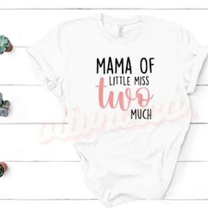 Mama of Miss Two Much | Girls 2nd Birthday Shirt | Dada of Miss Two Much Shirt | Little Miss Two Much Shirt