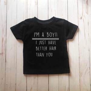 Toddler Long Hair Tee | I&#39;m a boy kids shirt | Boy Long Hair Shirt | Funny Kids Shirts |