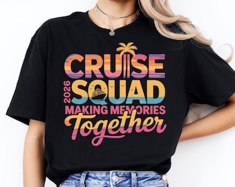 Cruise Squad 2026 T-shirt, Family Cruise Vacation Gift, Friends Group Trip Graphic Tee, family vacation Summer , Family Reunion Cruise 2026
