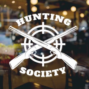Hunting Society Vinyl Decal Sticker Hunters Car Window Wall