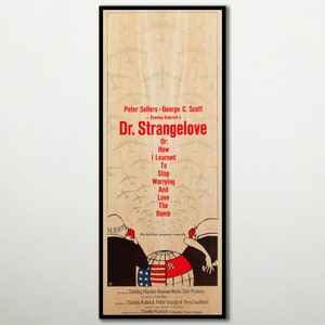 Dr Strangelove WOODEN POSTER, Fanart high quality cinema poster on WOOD for Kubrick movie lovers, Unique gifts film poster, Large wall art.