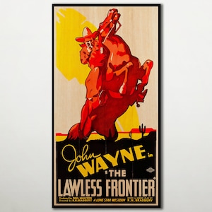 The Lawless Frontier WOOD PRINT. Fanart cinema movie posters on WOOD for the John Wayne movie fans. Extra large cool unique wall art gift
