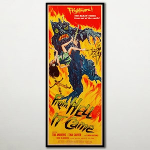 May include: A vintage movie poster for the film "From Hell It Came" featuring a blue monster with a woman in its claws, set against a fiery orange and yellow background. The text on the poster reads "Frightmare! The Beast-Thing from out of the earth!" and "From Hell It Came".