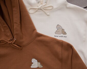 Bear With Me Hoodie