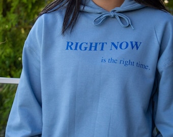 Right Now Graphic Hoodie