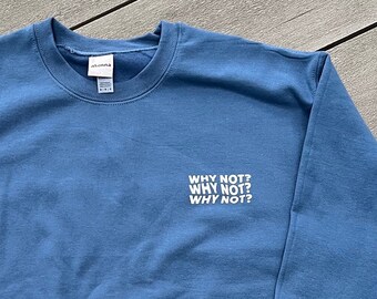 Why Not Crewneck