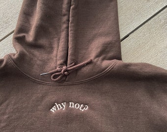 Geborduurde waarom niet hoodie