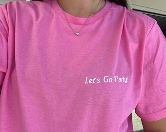 Laten we gaan partij roze shirt