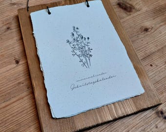 Geburtstagskalender immerwährend Blumen handgeschöpftes Papier Holz