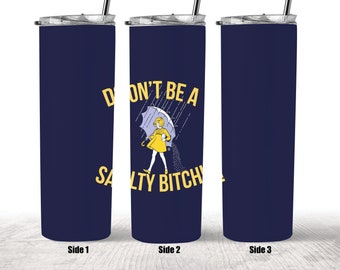 Don't Be A Salty B!tch 20oz Skinny Tumbler Sublimation Design for Straight Tumbler - PNG Digital Download