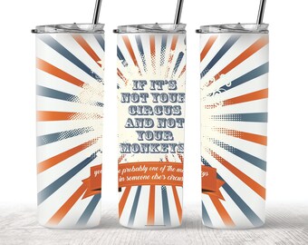Not My Circus 20oz skinny beker sublimatieontwerp voor rechte beker - digitale png-download