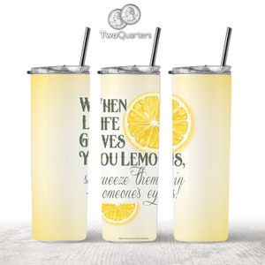 Life Gives You Lemons 20oz Skinny Tumbler Sublimation Design for Straight Tumbler - PNG Digital Download