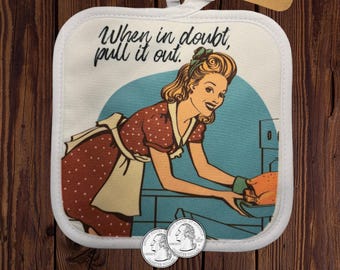 When in Doubt Hot Pad