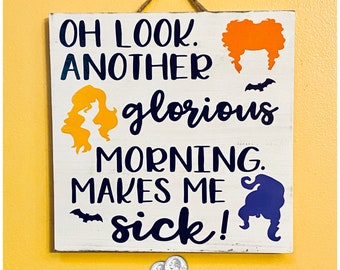 Oh Look. Another Glorious Morning Halloween Sign