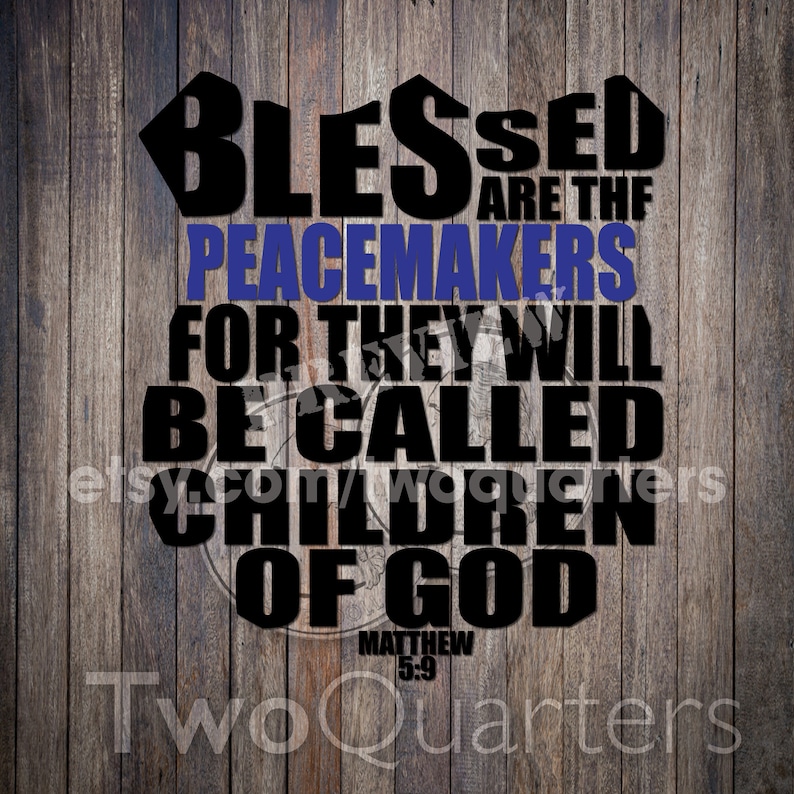Blessed are the peacemakers png etsy