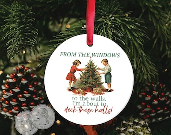 Deck These Halls Ornament 2.8"