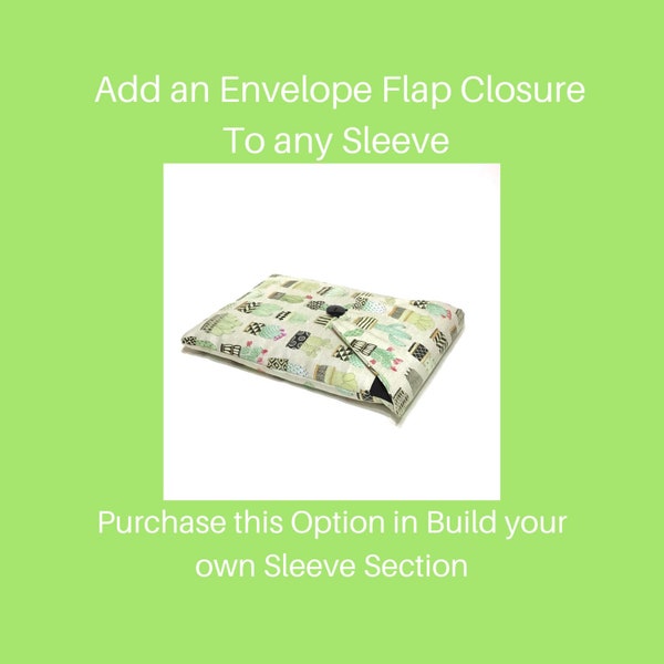 Add an Envelope Flap Closure to any Sleeve