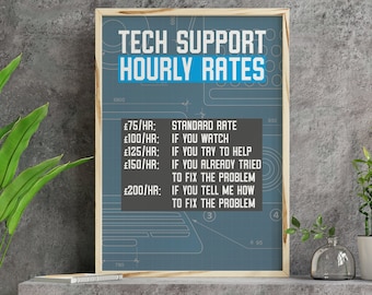 Tech support hourly rates print, wall decor, wall art for office, games room, geek art, technology, IT support, computers (Size: A5/A4/A3)