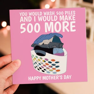 Lavarías 500 montones y yo haría 500 más. Tarjeta divertida del Día de la Madre para mamá, mamá o madre (Tamaño A6/A5/A4/Cuadrado 6x6")