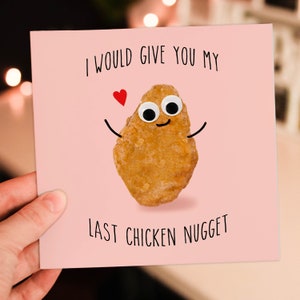 I would give you my last chicken nugget funny, fast food, foodie anniversary, Valentine card for wife, husband, girlfriend, boyfriend