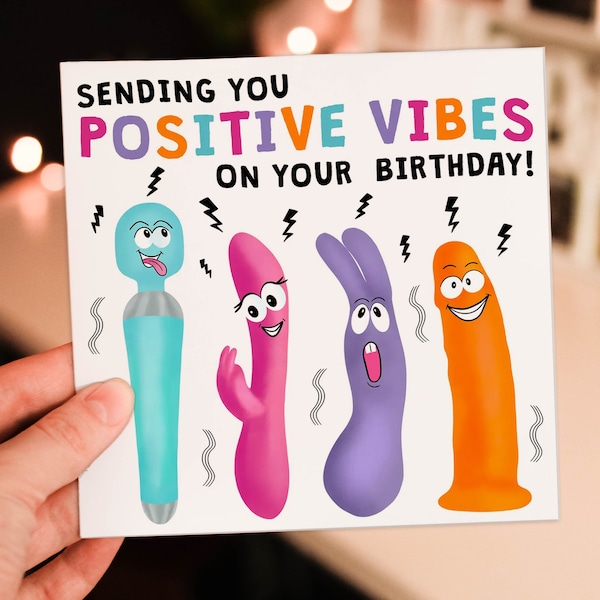 Sending you positive vibes on your birthday funny, rude, vibrator, vibrators, buzzing, sex, birthday card for friend, female, lady, woman