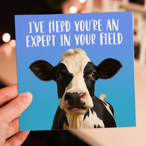 He oído que eres un experto en tu campo, vaca divertida, animal de granja, juego de palabras, felicitaciones, graduación, tarjeta de bien hecho (tamaño A6/A5/A4/cuadrado 6x6")