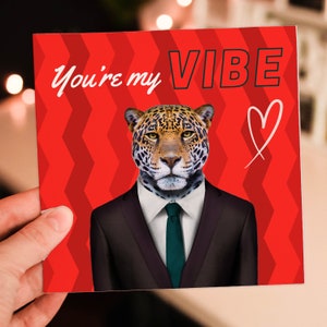Eres mi vibra Animal jaguar en ropa Tarjeta de amor de San Valentín para novio, esposo, esposa, novia (Animalyser) Tamaño A6/A5/A4/Cuadrado