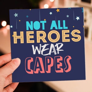 No todos los héroes usan capas gracias, felicitaciones, felicitaciones, superhéroe, con agradecimiento, tarjeta de gratitud (Tamaño A6/A5/A4/Cuadrado 6x6")