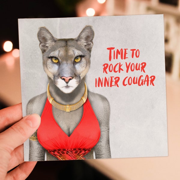 Time to rock your inner cougar funny animal in clothes birthday card for female, lady, woman, wife (Animalyser) (Size A6/A5/A4/Square 6x6")