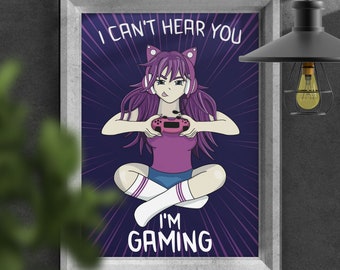 I can’t hear you, I’m gaming anime art girl print for gamer, games room, female gamer, teenager, bedroom (Size: A5/A4/A3)