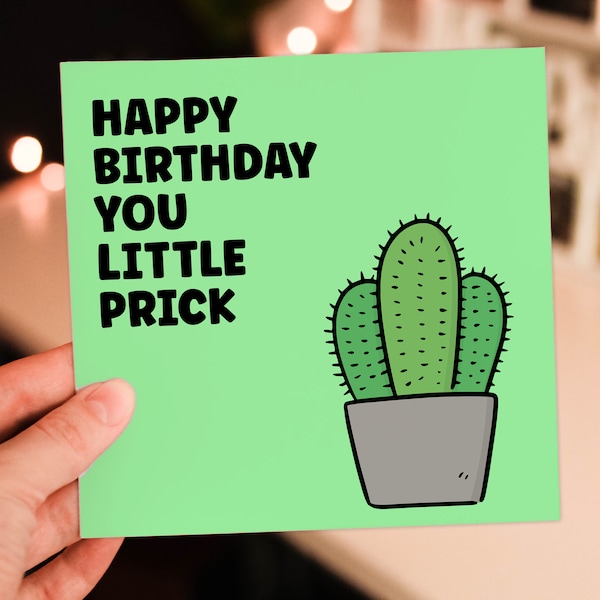 Funny rude, offensive, swearing, swear word, cactus, prick birthday card: Happy Birthday you little prick (Size A6/A5/A4/Square 6x6")