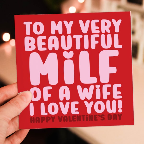 To my beautiful milf of a wife, I love you, Happy Valentine's Day card from husband, boyfriend, partner (Size A6/A5/A4/Square 6x6")