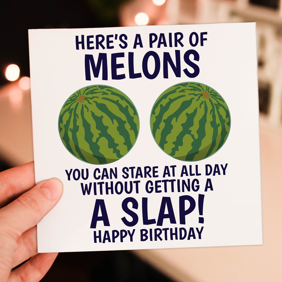 Pair of Melons to Stare at All Day Without Getting a Slap Funny, Rude,  Breasts, Boobs, Melons Birthday Card size A6a5a4square 6x6 - Etsy UK