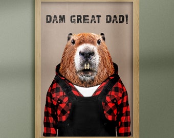 Beaver in clothes, animal, beaver print, wall art, wall decor, Animalyser for dad, daddy, father, papa - Dam Great Dad! (Size: A5/A4/A3)