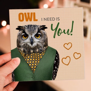 Búho, necesito tu adorable búho, pájaro con ropa. Tarjeta de San Valentín para esposa, esposo o pareja (Animalyser) (Tamaño A6/A5/A4/Cuadrado 6x6")