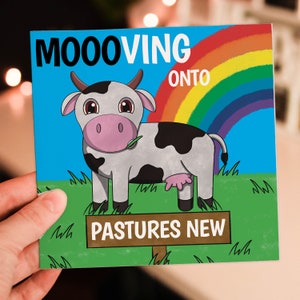 Carte : nouvelle vache amusante dans les pâturages, jeu de mots, arc-en-ciel, nouvelle maison, déménagement, nouvel emploi, départ de collègue de travail (taille A6/A5/A4/carré 6 x 6 pouces)